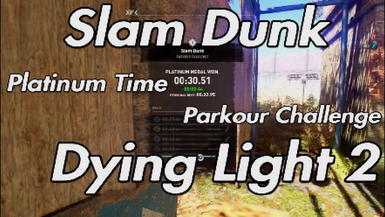 Dying Light 2 - Slam Dunk Parkour Challenge Platinum Time смотреть онлайн
