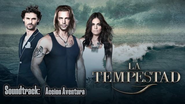 La Tempestad Soundtrack’s: Accion Aventura смотреть онлайн