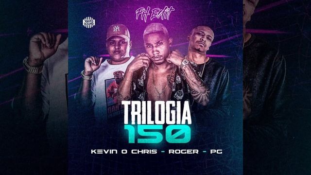 KEVIN O CHRIS - TRILOGIA 150 (PH EDIT) смотреть онлайн