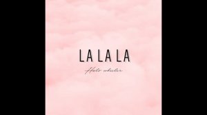 La La La Official Lyric Video