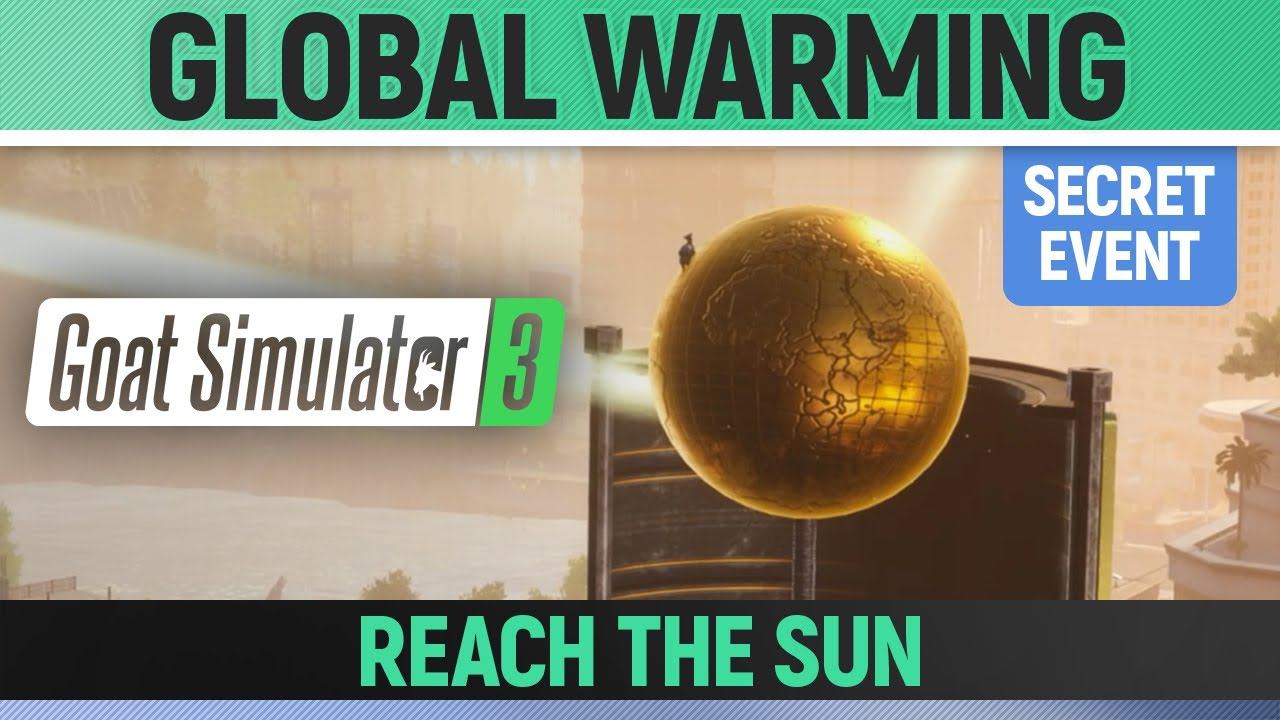 Goat Simulator 3 - Secret Event - Global Warming - How to Reach the Sun смотреть онлайн