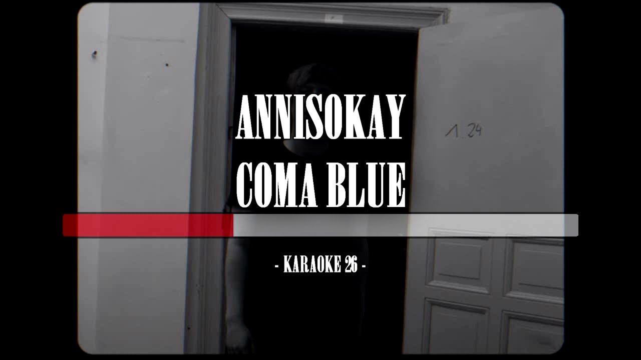 Annisokay - Coma Blue - Karaoke (26) [Original Instrumental] смотреть онлайн