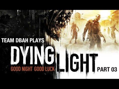 Team DBAH Plays Dying Light Part 03 смотреть онлайн