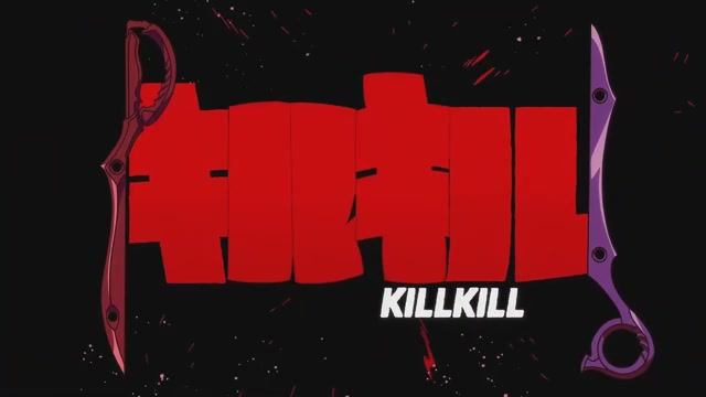 Kill la Kill OP 2 | Убей или умри ОП 2 смотреть онлайн