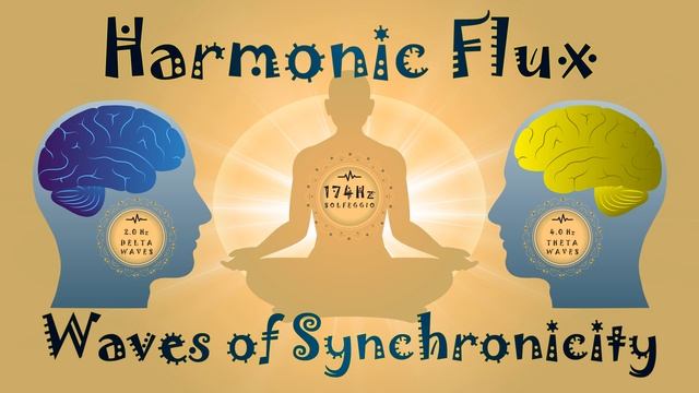 Harmonic Flux: Waves of Synchronicity. Resonance at 174Hz (PSE Version) смотреть онлайн