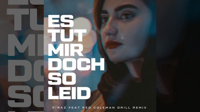 Es Tut Mir Doch So Leid (feat. F-Raz) (Red Drill Remix)