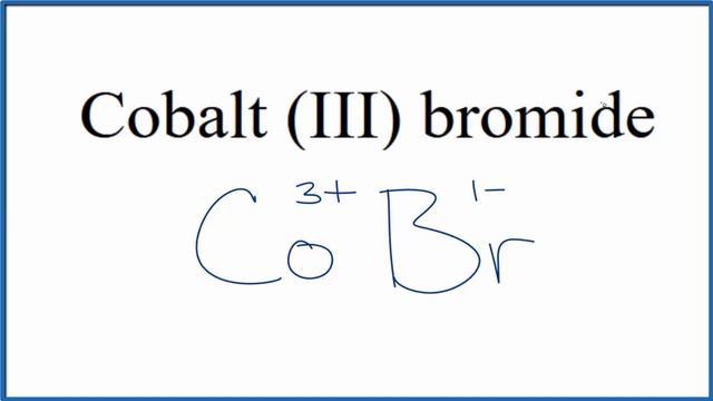 How to Write the Formula for Cobalt (III) bromide смотреть онлайн