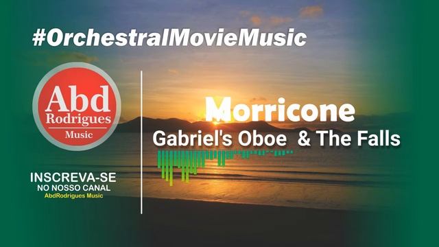 ♫ MORRICONE - GABRIEL'S OBOE & THE FALLS (FROM “THE MISSION”) ♪ ORCHESTRA MOVIE MUSIC. #97 смотреть онлайн