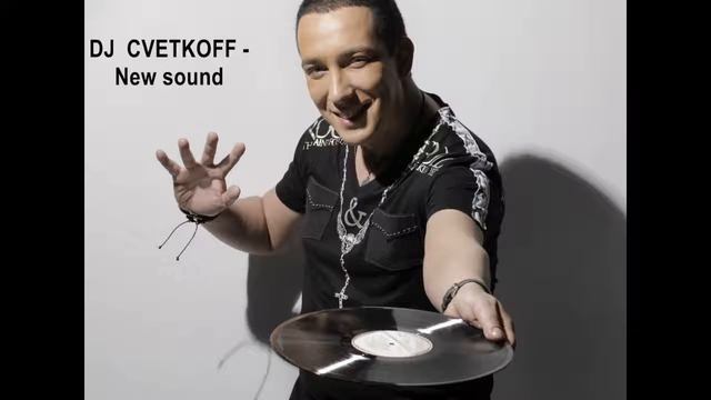 DJ  CVETKOFF - New Sound