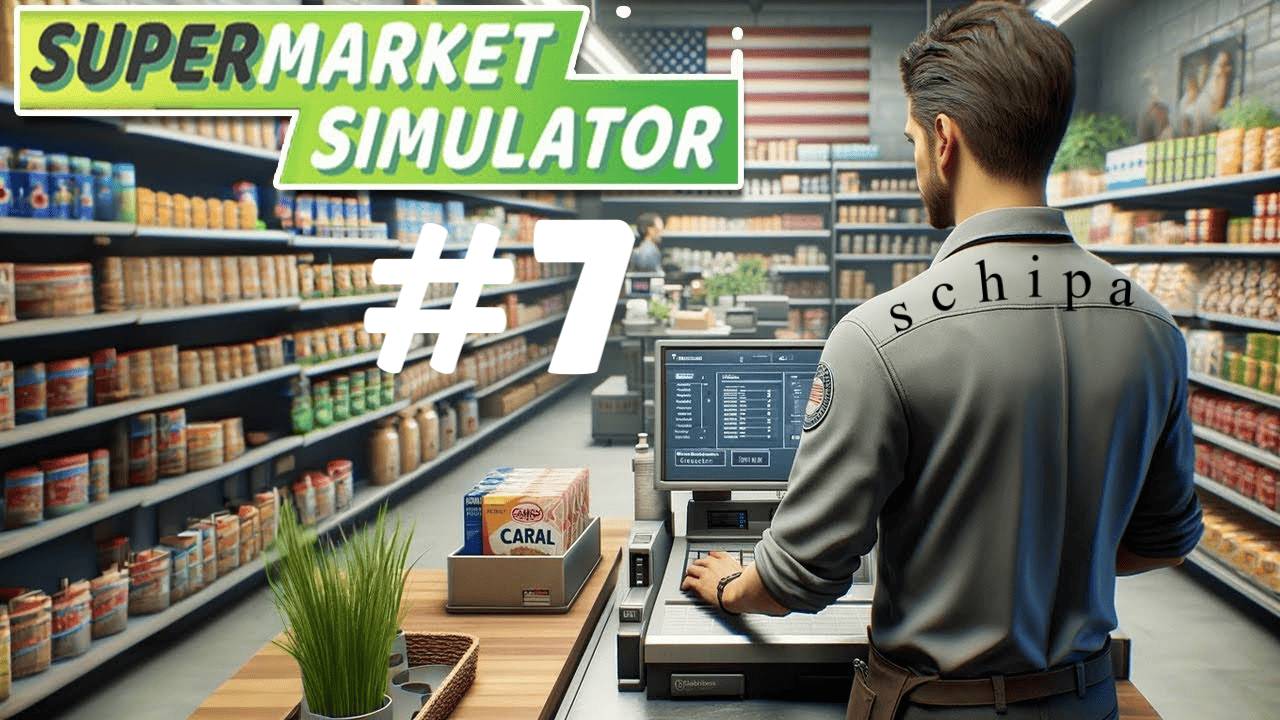 SUPERMARKET SIMULATOR #7 ТЕПЕРЬ 4IPAMARKET смотреть онлайн