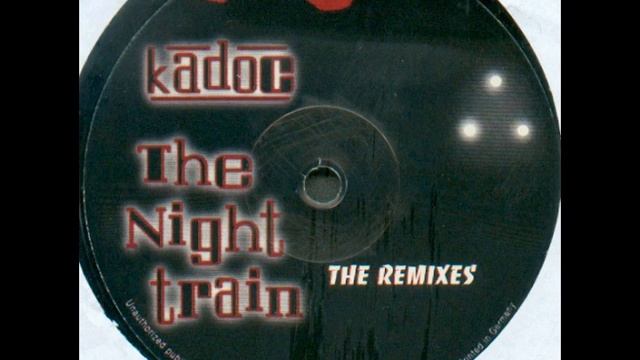 KADOC - The night train [kapital station mix (Kadoc the night sessions)] смотреть онлайн