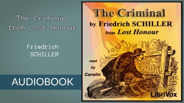 The Criminal from Lost Honour by Friedrich Schiller - Audiobook смотреть онлайн