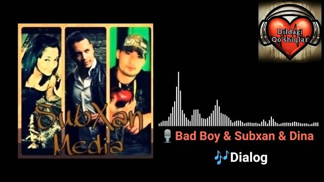 Bad Boy & Subxan & Dina - Dialog (music version) смотреть онлайн