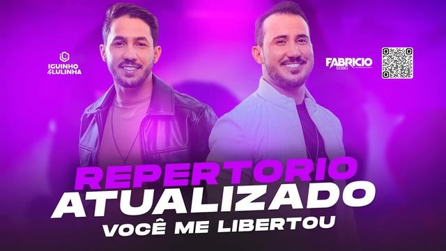 VOCÊ ME LIBERTOU IGUINHO E LULINHA - REPERTÓRIO NOVO - IGUINHO E LULINHA MARÇO 2024 смотреть онлайн