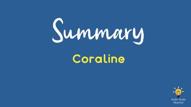 Summary Of Coraline By Neil Gaiman. смотреть онлайн