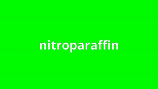 what is the meaning of nitroparaffin смотреть онлайн