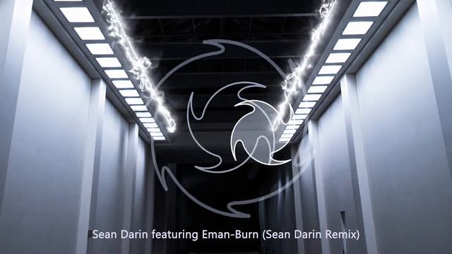 Sean Darin featuring Eman-Burn (Sean Darin Remix) смотреть онлайн