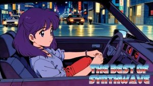 The best of Synthwave [ Chillwave - Synthwave - Retrowave ]