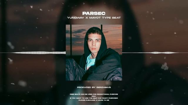 [FREE] YUNGWAY X MAYOT TYPE BEAT "PARSEC" смотреть онлайн
