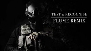 Test & Recognise - Flume Re-work (SUPER SLOWED AND BASS BOOSTED)  NO INTRO