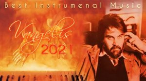 Vangelis Greatest Hits Full Album 2021 - Vangelis Hits Live Collection - Best Songs of Vangelis