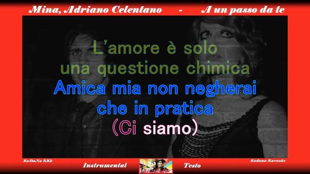 A Un Passo Da Te - Mina, Adriano Celentano (Instrumental) - KoDaNa Karaoke смотреть онлайн