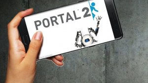 Портал 2 на телефоны?! - Обзор игры Телепортал 2!