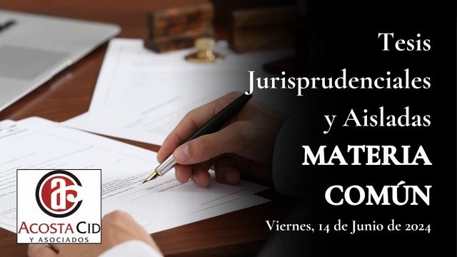 Viernes, 14 de junio de 2024. Materia Común. Tesis Jurisprudenciales y Aisladas смотреть онлайн