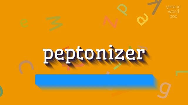PEPTONIZER - HOW TO PRONOUNCE PEPTONIZER? #peptonizer смотреть онлайн
