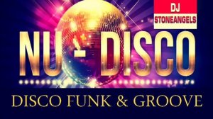 DISCO & FUNK NU DISCO MIX BY STEFANO DJ STONEANGELS (tracklist)