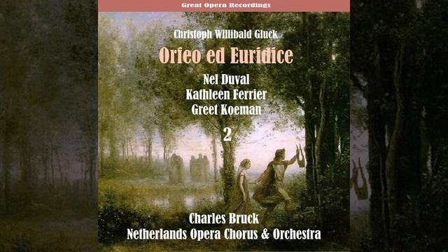 Orfeo ed Euridice: Act II, Scene 2, "Oh Voi, Ombre Felici" смотреть онлайн