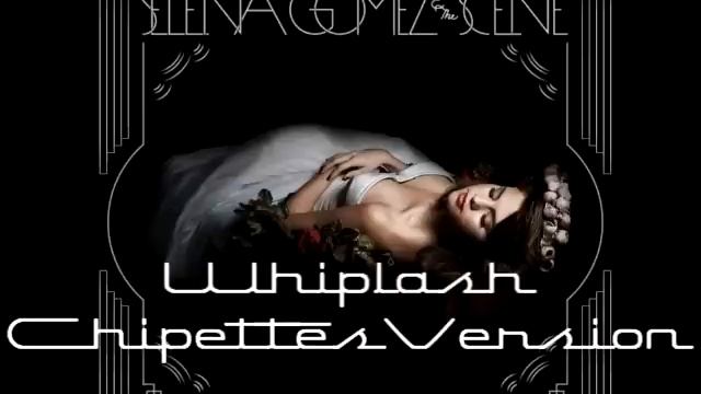 Selena Gomez & The Scene - Whiplash (Chipettes Version) смотреть онлайн