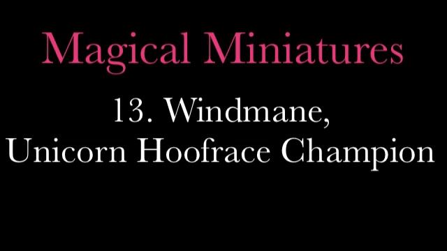 Maxwell Lowery | Magical Miniatures (2021) - 13. Windmane, Unicorn Hoofrace Champion смотреть онлайн