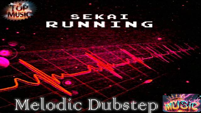ХИТЫ 2024 | ТАНЦЕВАЛЬНАЯ МУЗЫКА | Sekai - Running | ЗАРУБЕЖНАЯ МУЗЫКА 2024 | Melodic Dubstep Music смотреть онлайн