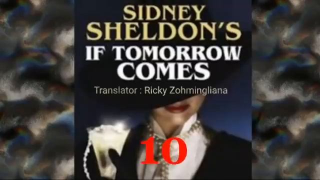IF TOMORROW COMES - 10 | Best-selling Novel By Sidney Sheldon | Translator : Ricky Zohmingliana