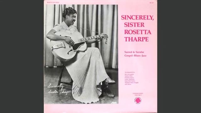 Trouble In Mind - Rosetta Tharpe смотреть онлайн