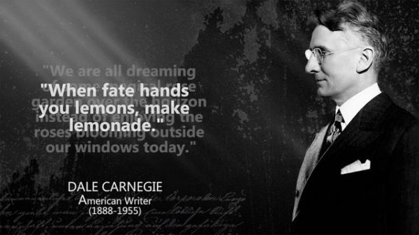 Dale Carnegie - Life Changing Quotes Worth Listening To - Wise Quotes by Carnegie