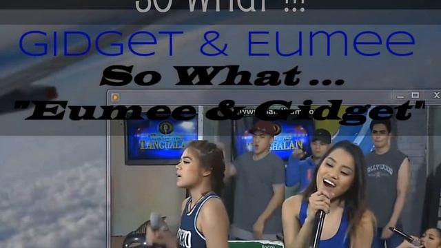Gidget dela Llana( Gigi delana) & Eumee Capile **So What**(pink) смотреть онлайн