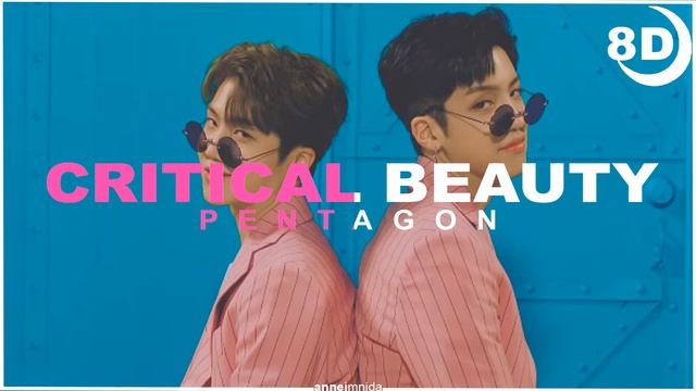 [8D] PENTAGON (펜타곤) - Critical Beauty | BASS BOOSTED CONCERT EFFECT 8D | USE HEADPHONES 🎧 смотреть онлайн