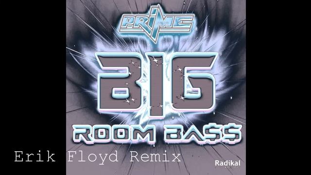 Dj Prime - BIG Room Ba$$ (Radikal Records) смотреть онлайн