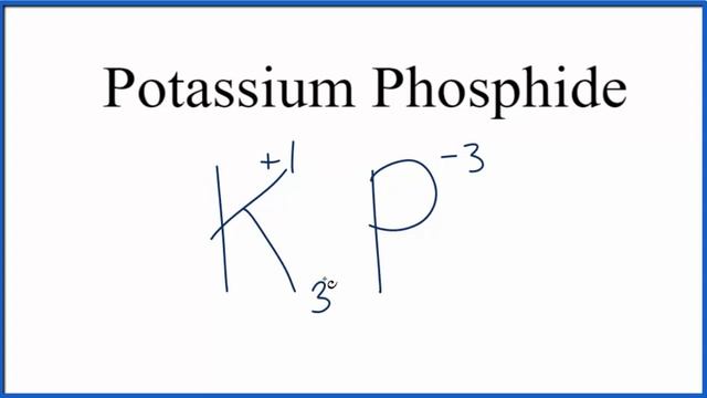 How to Write the Formula for Potassium Phosphide (K3P) смотреть онлайн