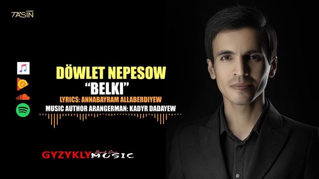 Döwlet Nepesow - BELKI | Music: Kadyr Dadayew 2022 смотреть онлайн