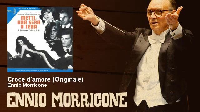 Ennio Morricone - Croce d'amore - Originale - Metti Una Sera A Cena (1969) смотреть онлайн