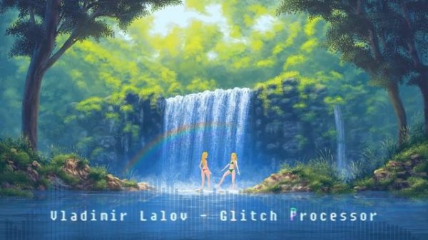 Vladimir Lalov - Glitch Processor (Free music)