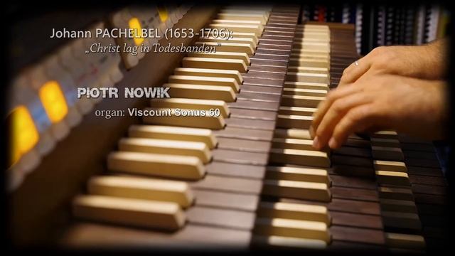 🎼 Johann PACHELBEL: „Christ lag in Todesbanden” 🎧 Viscount Sonus 60, Piotr Nowik смотреть онлайн