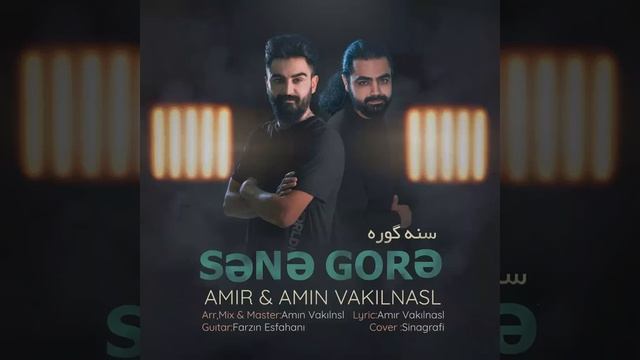 Amir & Amin Vakilnasl   Sene Gore