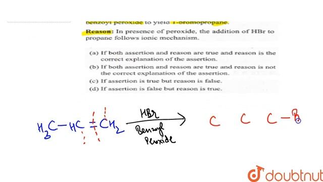 Assertion `:` Propene reacts with `HBr` in presence of benzoyl peroxide to yield ` смотреть онлайн