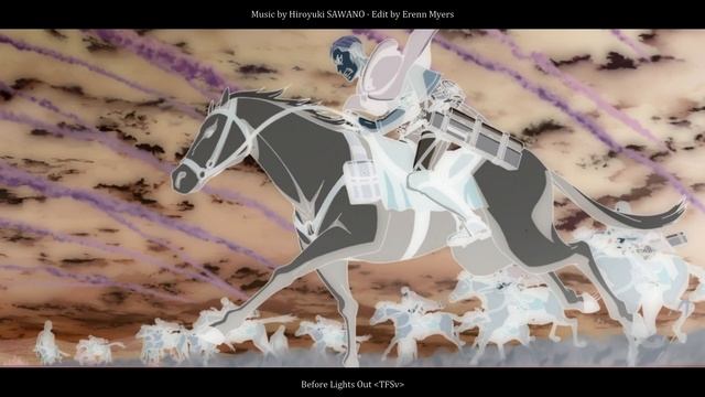「Before Lights Out ᐸTFSvᐳ」｜Attack On Titan Original Soundtrack｜進撃の巨人｜Hiroyuki SAWANO смотреть онлайн
