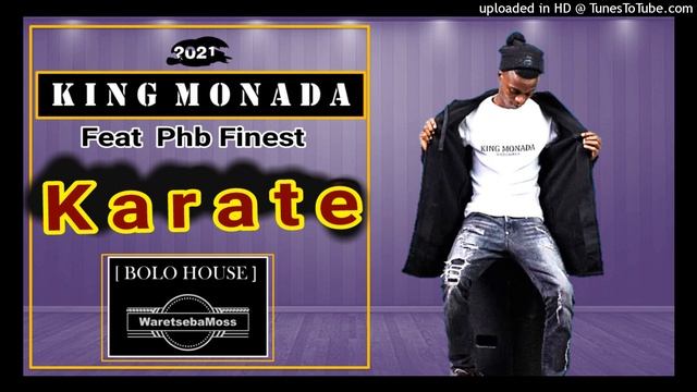 King Monada - Karate Feat Phb Finest 2021 смотреть онлайн