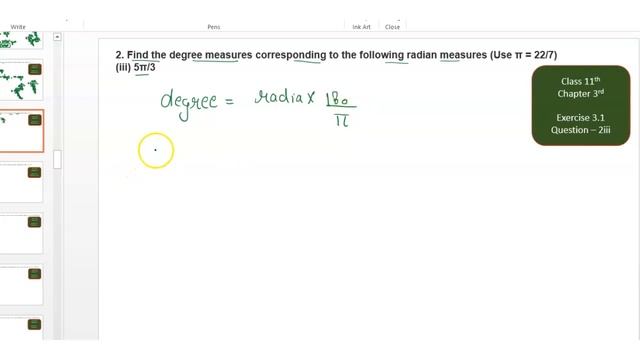 Find the degree measures corresponding to the following radian measures (Use π = 22/7)(iii) 5π/3 смотреть онлайн